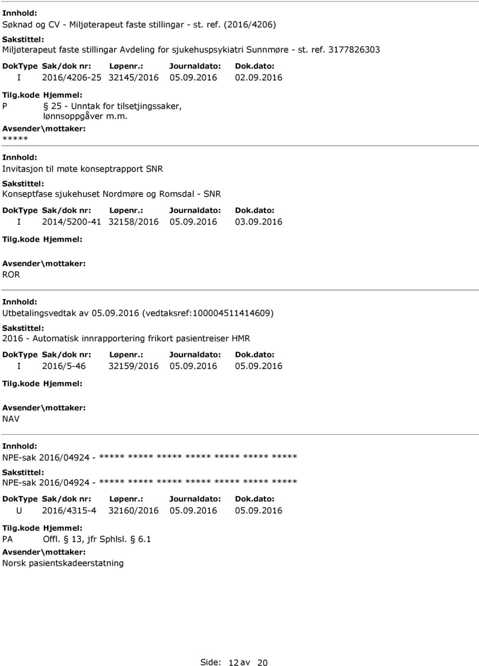 2016 ROR tbetalingsvedtak av (vedtaksref:100004511414609) 2016 - Automatisk