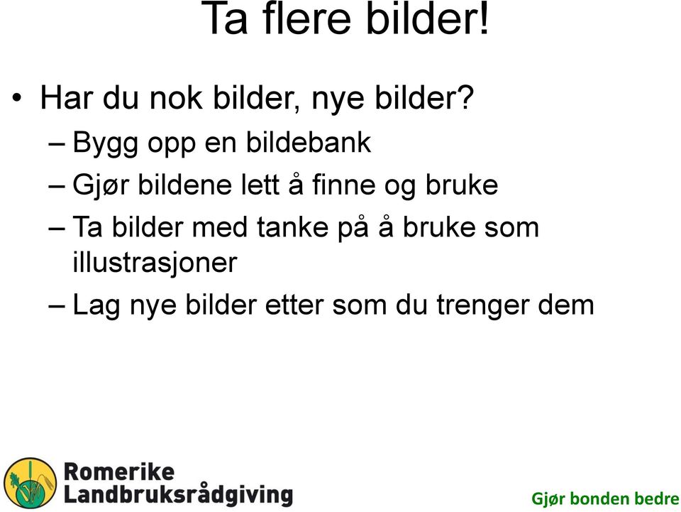 og bruke Ta bilder med tanke på å bruke som