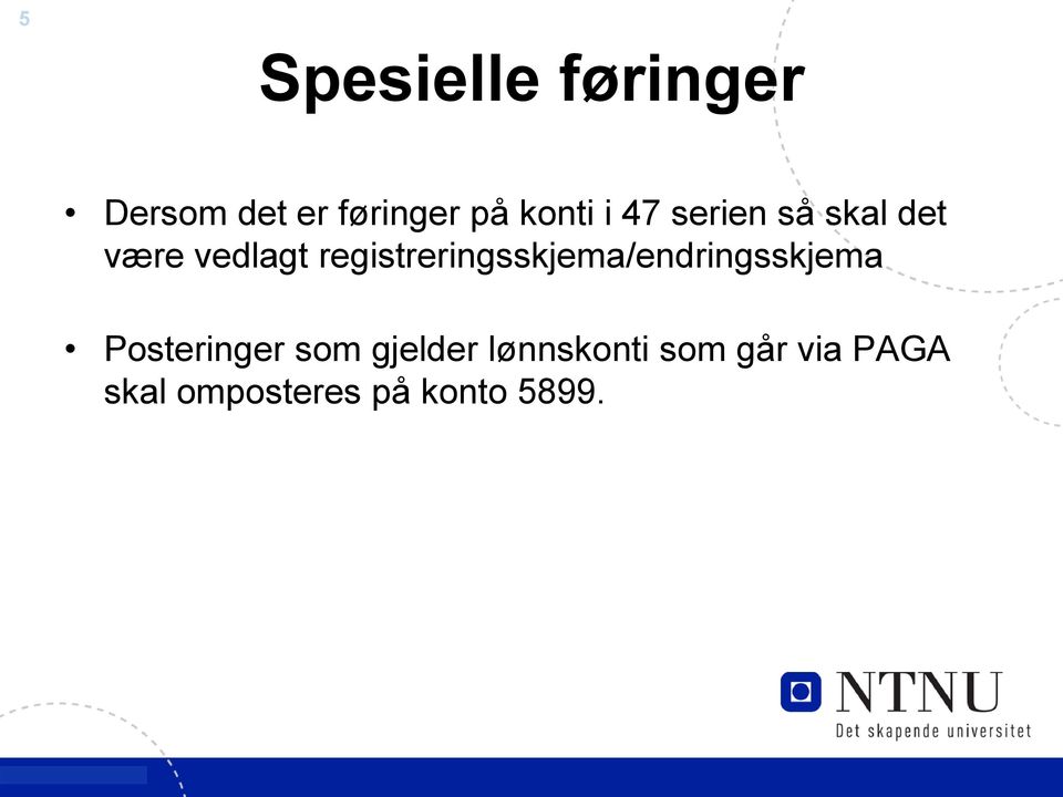 registreringsskjema/endringsskjema Posteringer som