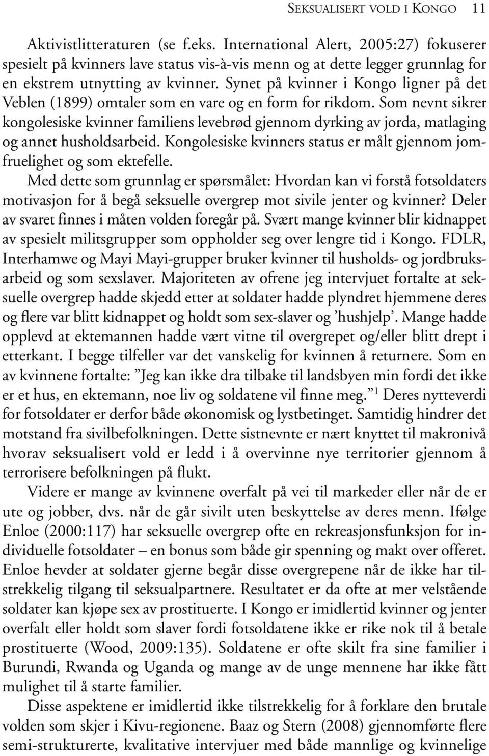 Synet på kvinner i Kongo ligner på det Veblen (1899) omtaler som en vare og en form for rikdom.