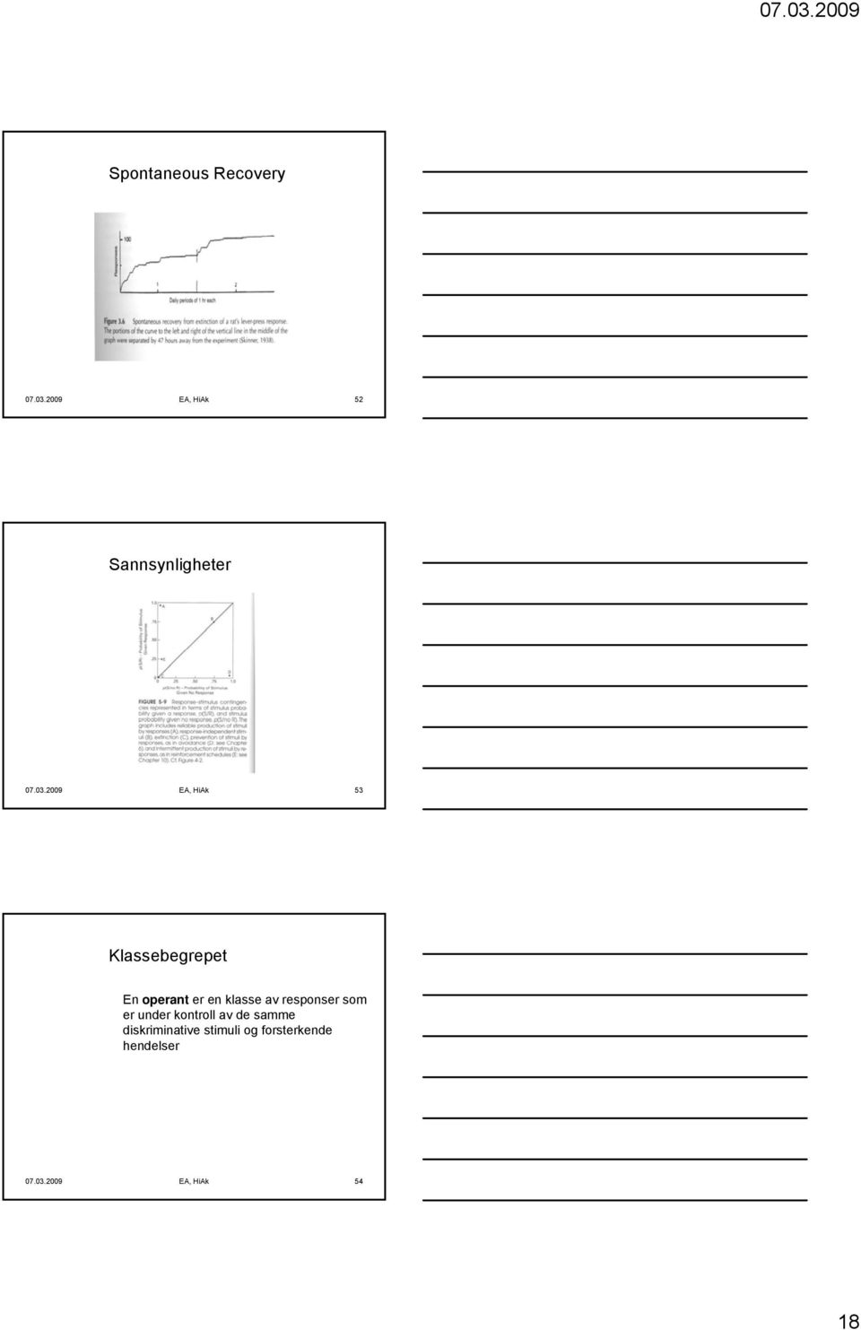 2009 EA, HiAk 53 Klassebegrepet En operant er en klasse av