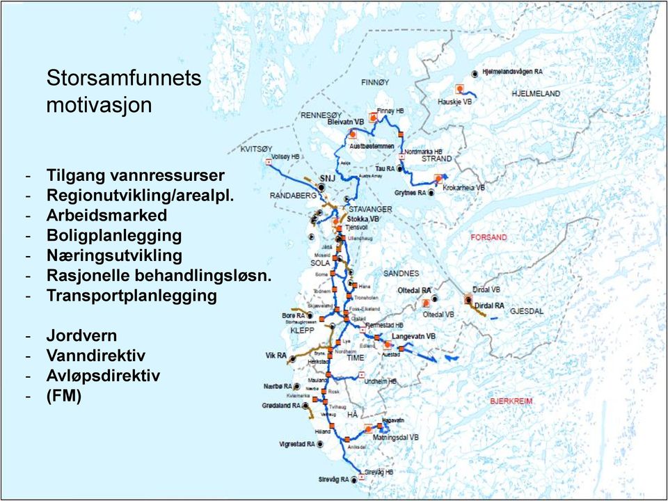 - Arbeidsmarked - Boligplanlegging - Næringsutvikling -