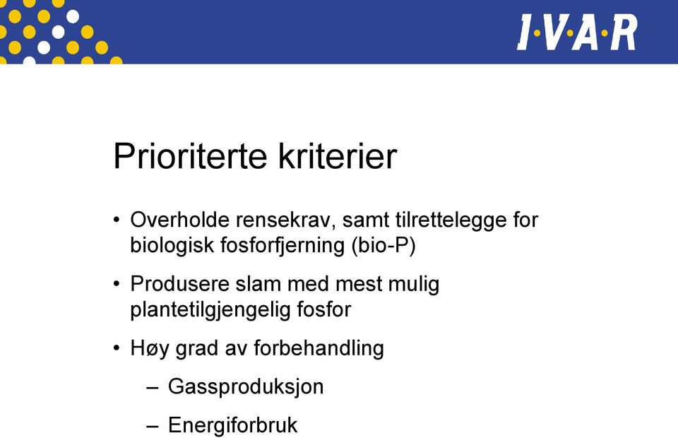 Produsere slam med mest mulig plantetilgjengelig