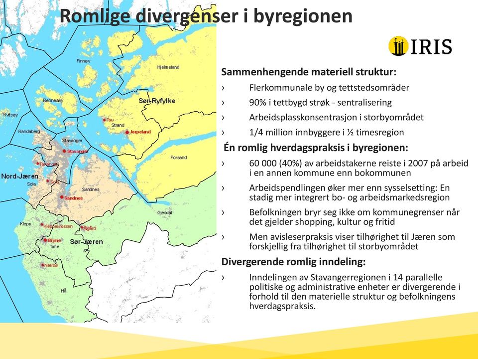 sysselsetting: En stadig mer integrert bo- og arbeidsmarkedsregion Befolkningen bryr seg ikke om kommunegrenser når det gjelder shopping, kultur og fritid Men avisleserpraksis viser tilhørighet til