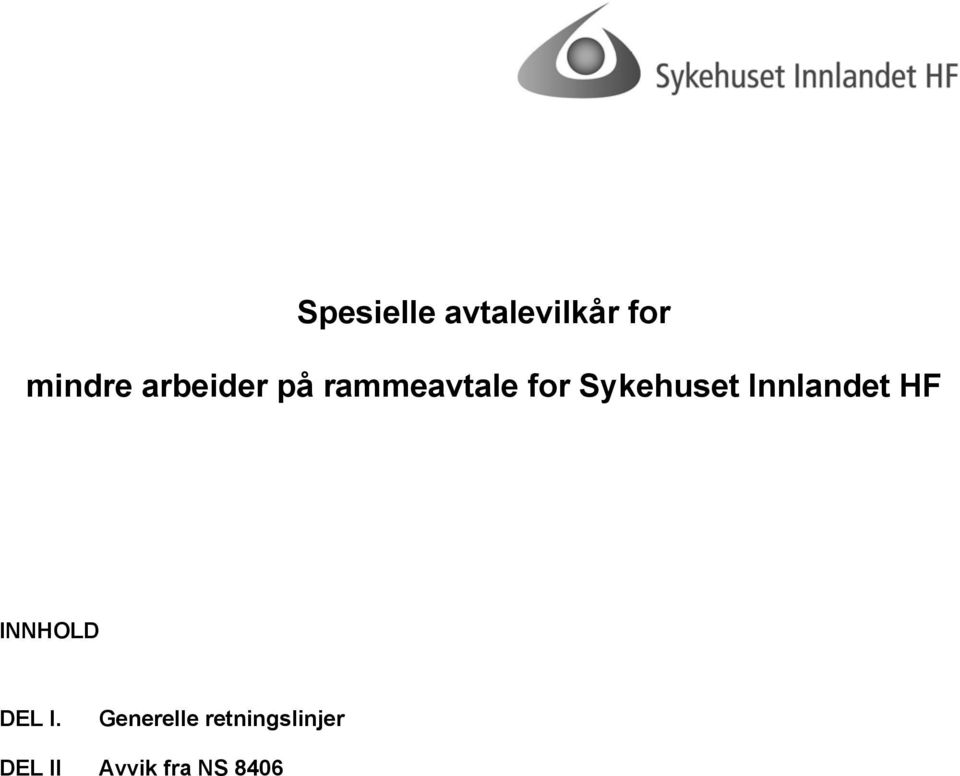 Innlandet HF INNHOLD DEL I.