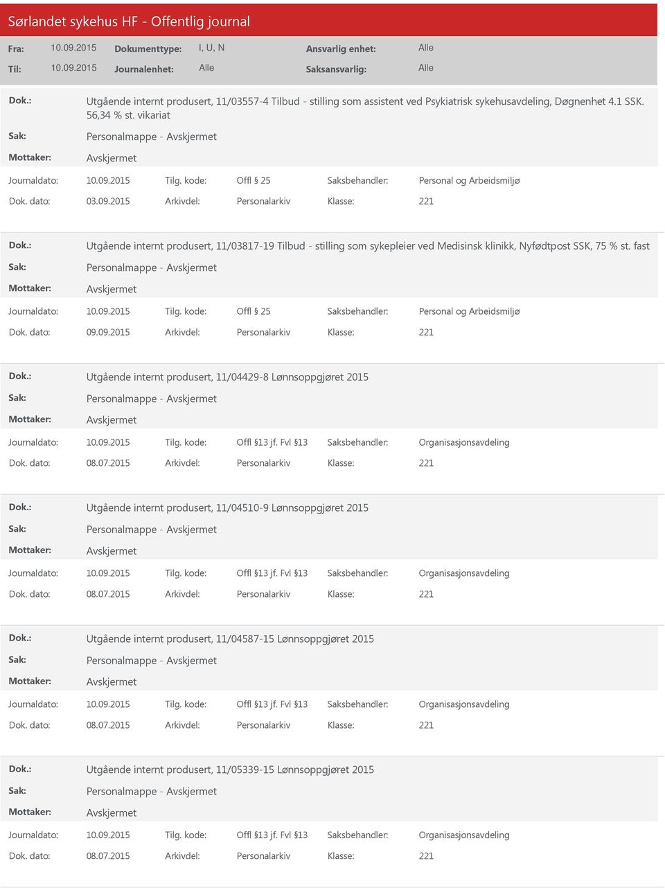 09.2015 Arkivdel: Personalarkiv tgående internt produsert, 11/04429-8 Lønnsoppgjøret 2015 Personalmappe - Dok. dato: 08.07.