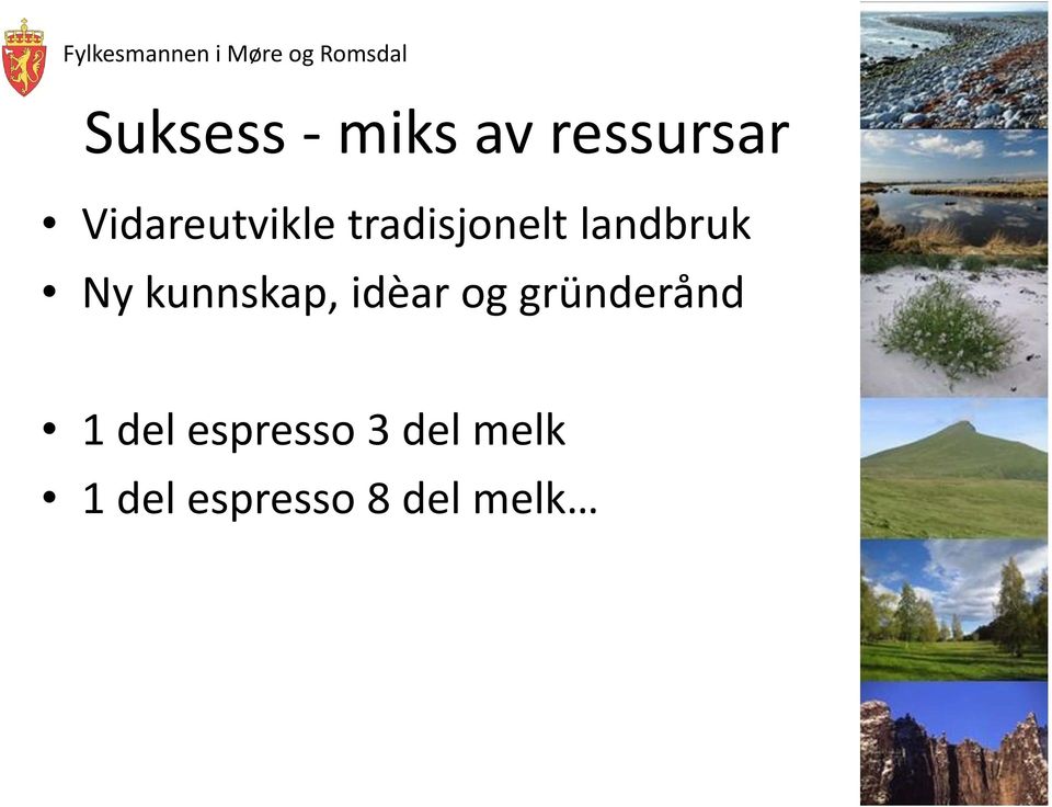 Ny kunnskap, idèar og gründerånd 1