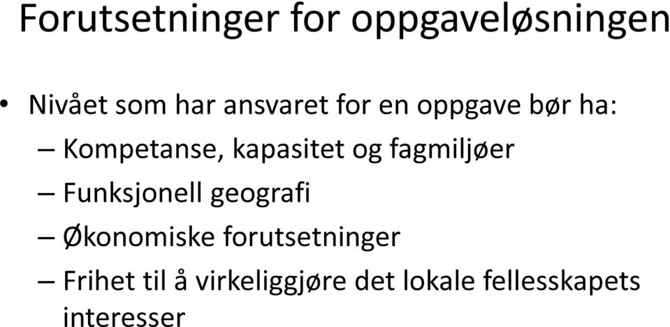 fagmiljøer Funksjonell geografi Økonomiske