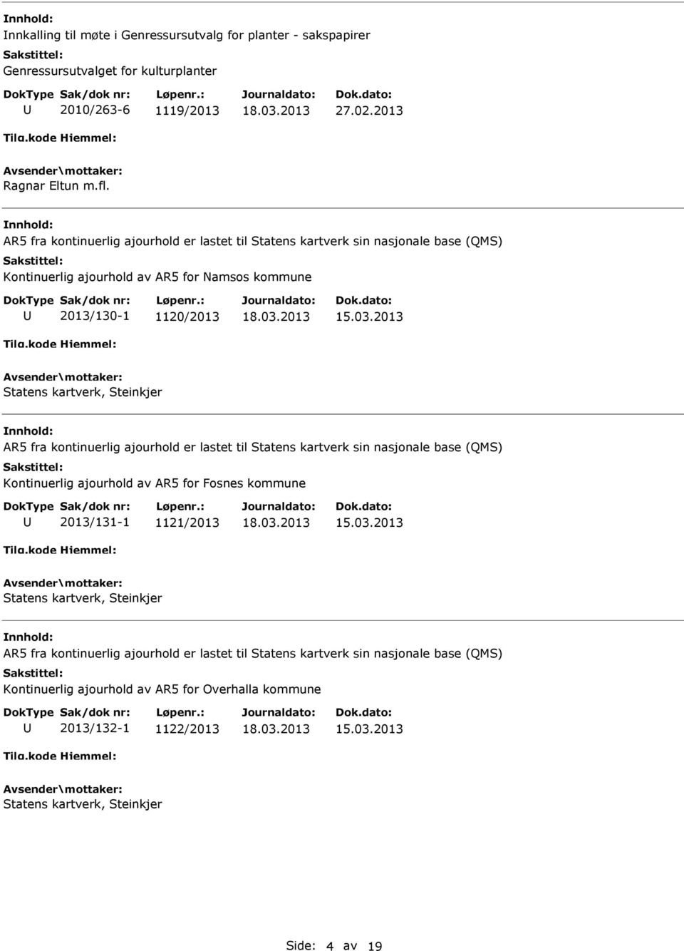 Kontinuerlig ajourhold av AR5 for Namsos kommune 2013/130-1 1120/2013 Statens kartverk, Steinkjer Kontinuerlig