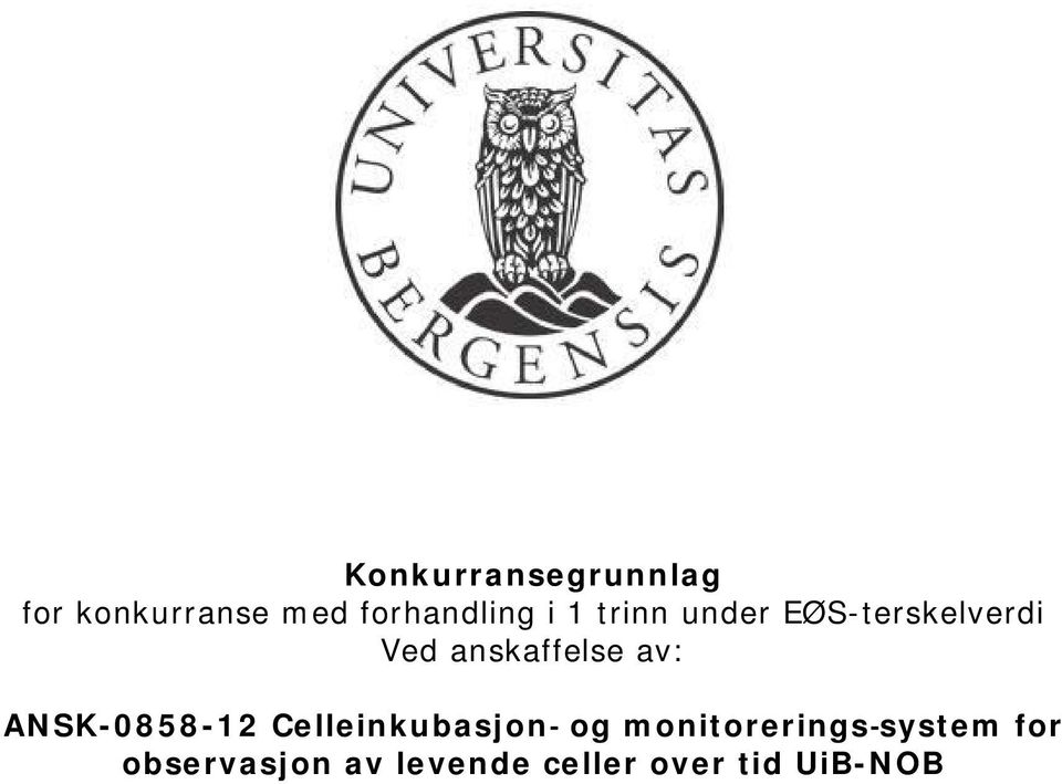 av: ANSK-0858-12 Celleinkubasjon og monitorerings