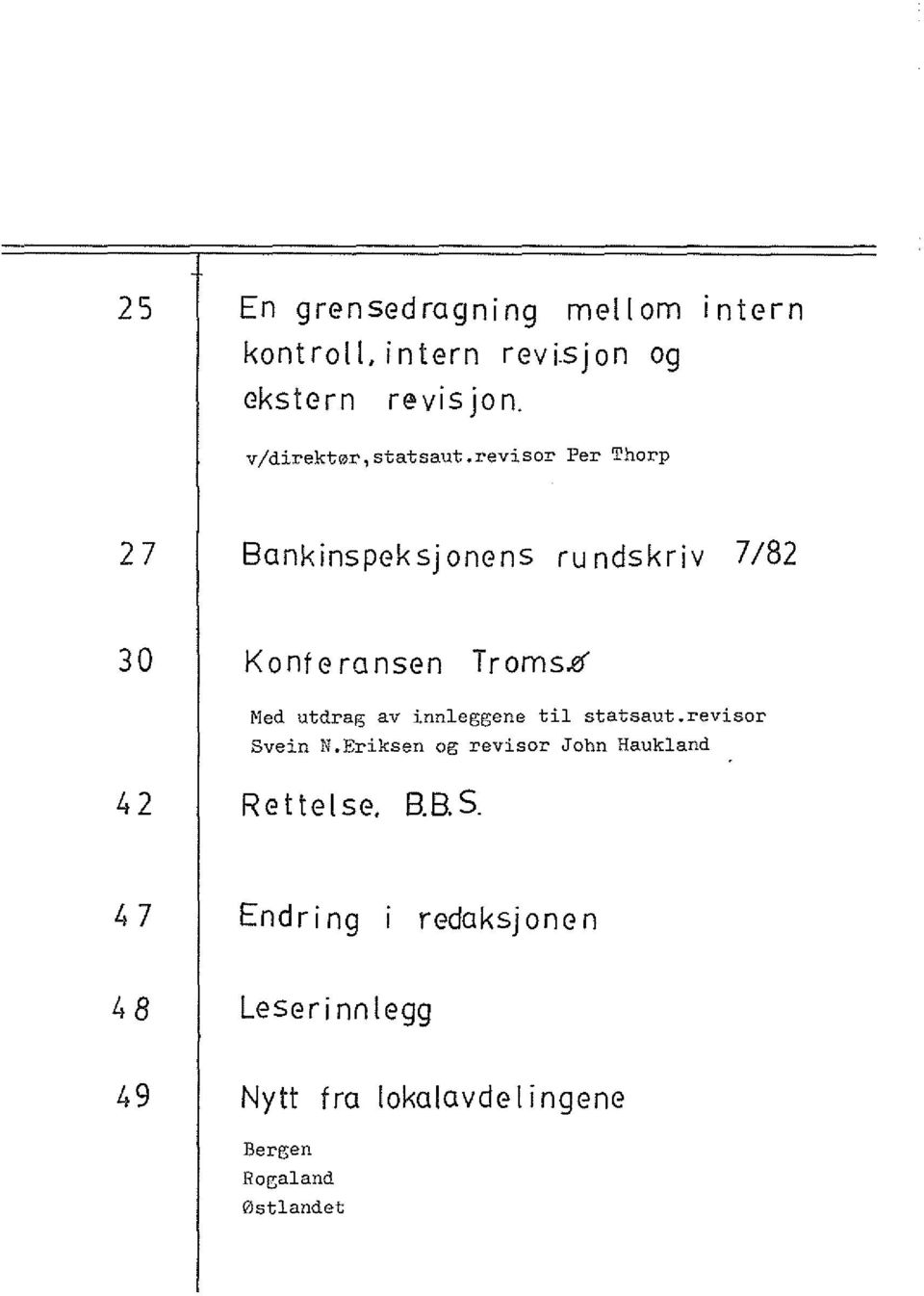 revisor Per Thorp 27 BankinspeksjonGns rundskriv 7/82 30 KoMe ransen Troms } Ned utdrag av