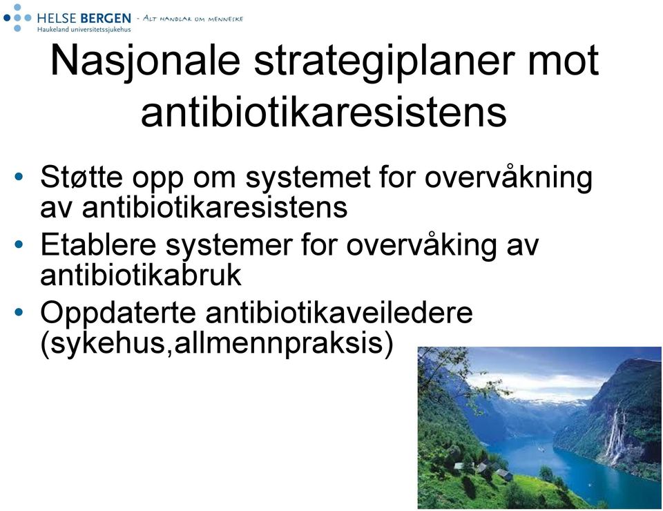 antibiotikaresistens Etablere systemer for overvåking