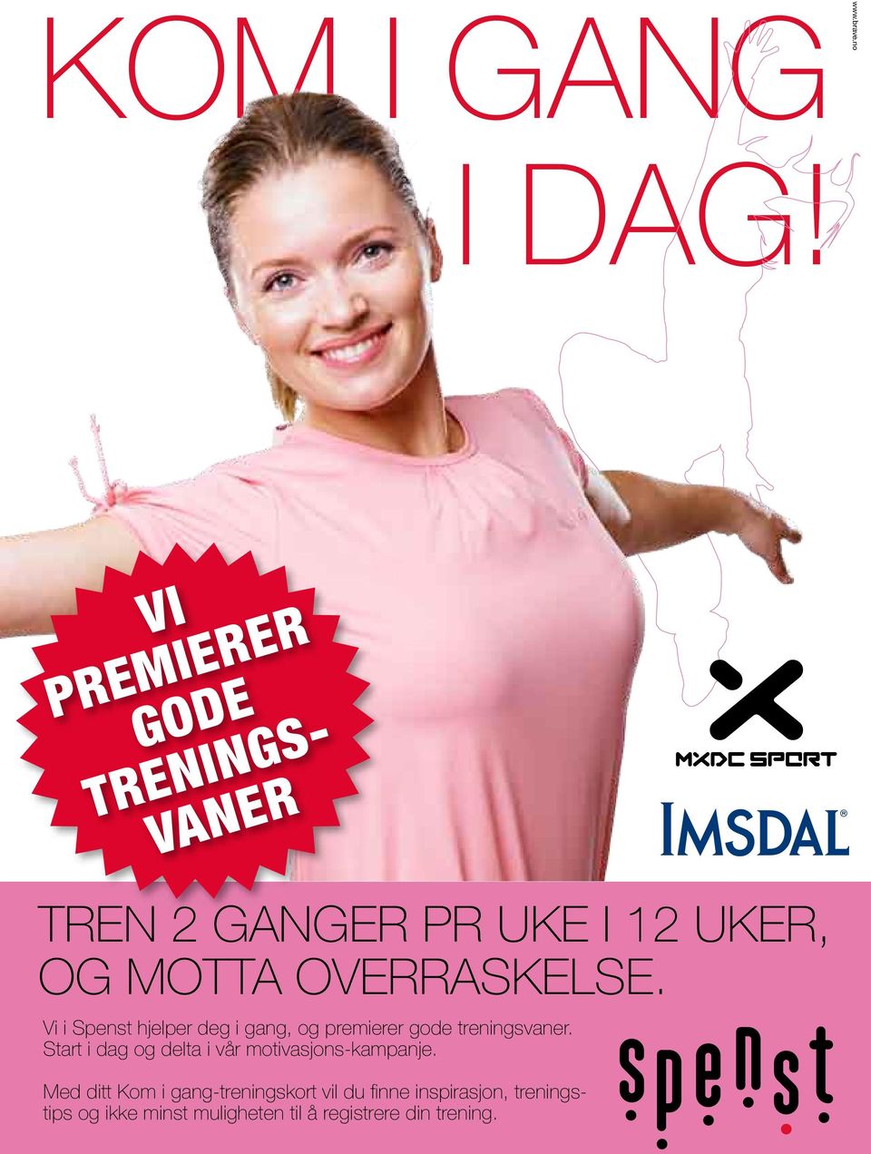 Vi i Spenst hjelper deg i gang, og premierer gode treningsvaner.