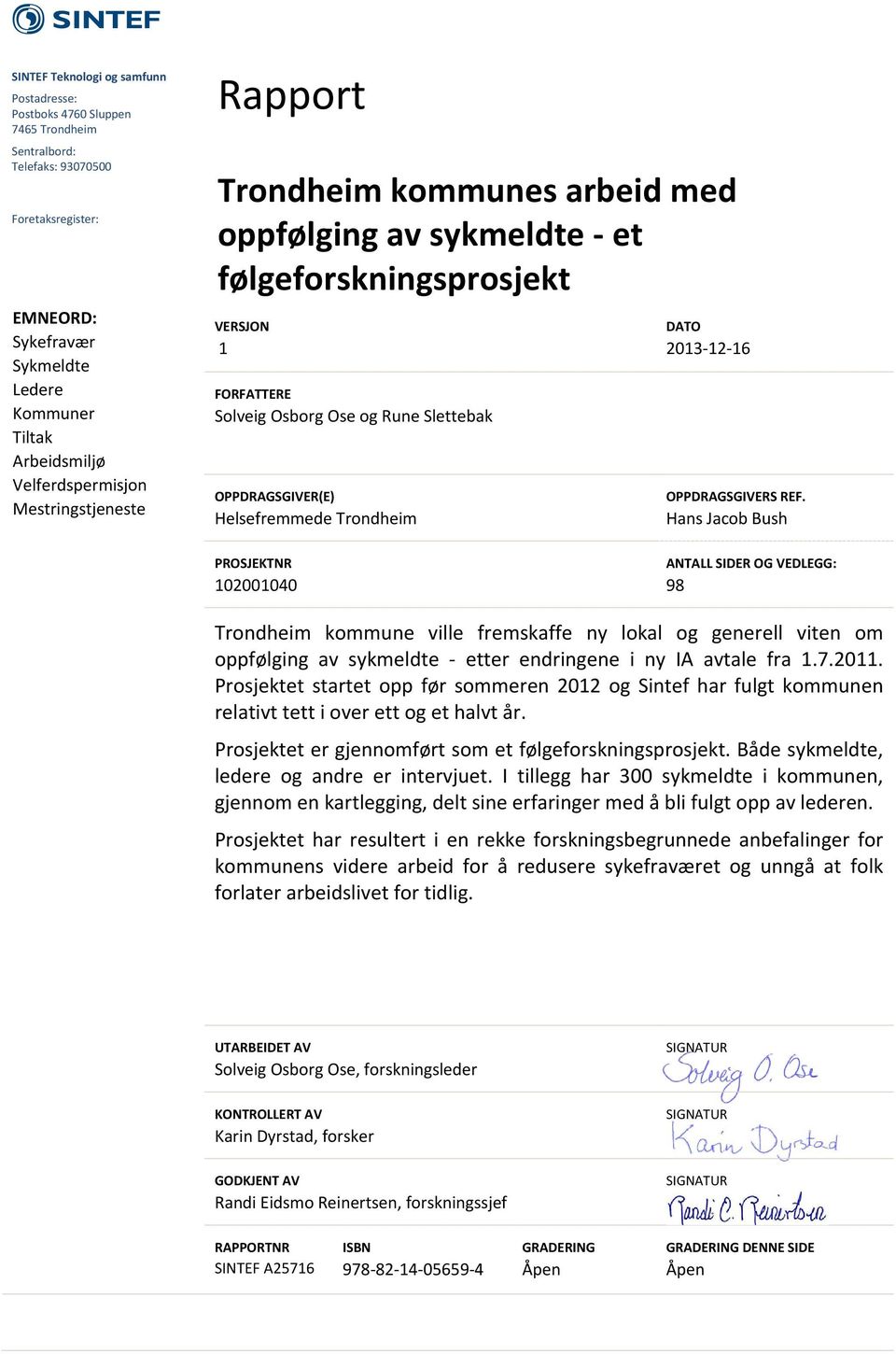 OPPDRAGSGIVER(E) Helsefremmede Trondheim DATO 2013-12-16 OPPDRAGSGIVERS REF.