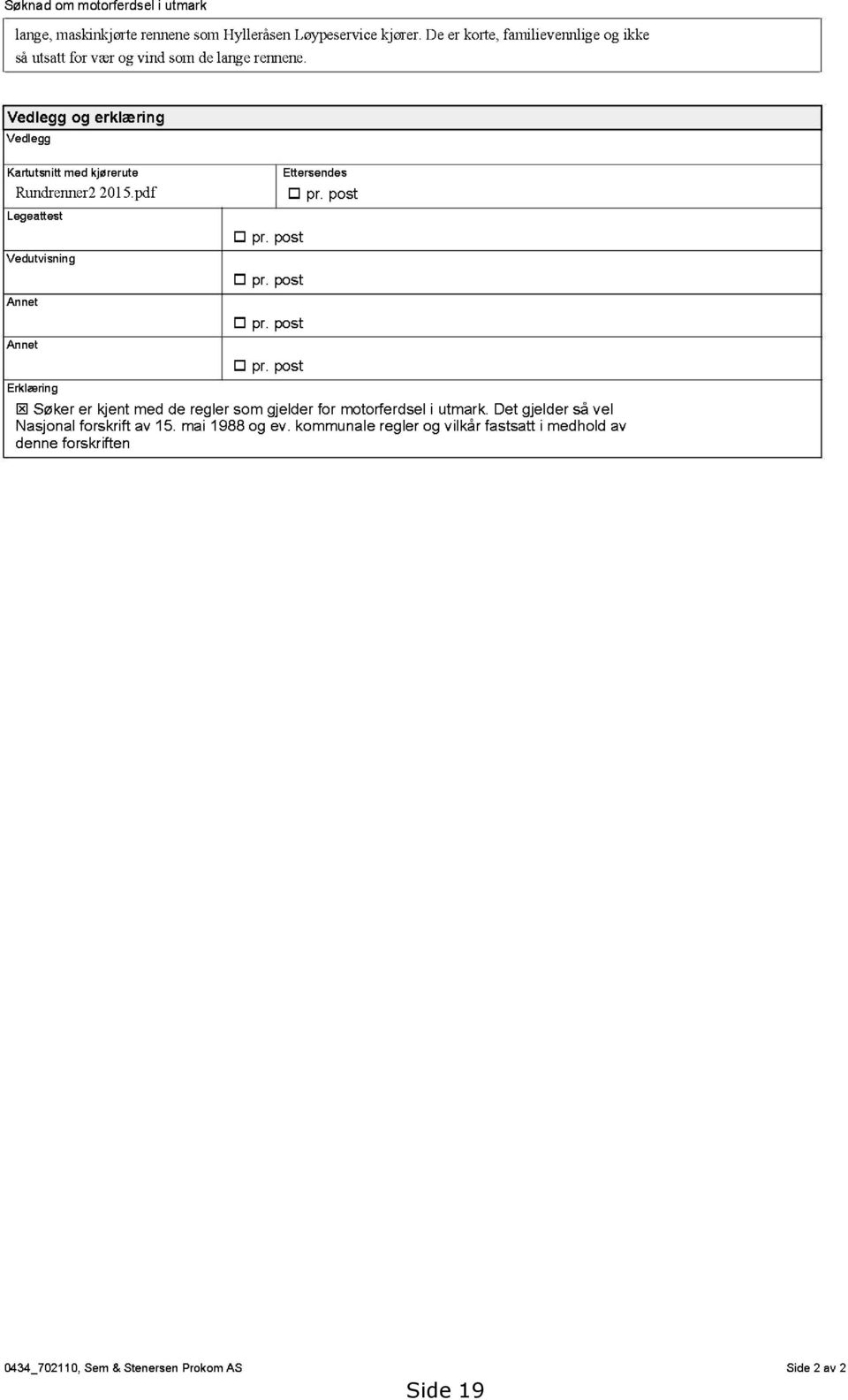 pdf Legeattest Vedutvisning Annet Annet Erklæring pr. post pr. post pr. post pr. post Ettersendes pr.