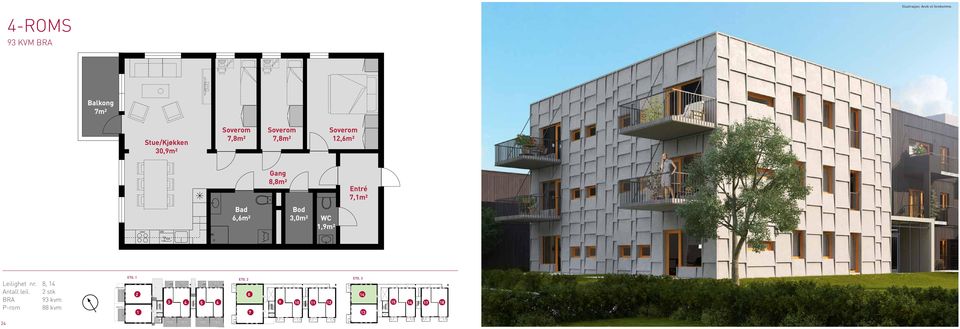 Balkong 7m² Stue/Kjøkken 30,9m² 7,8m² 7,8m²,6m² Gang 8,8m² Entré 7,m² Bad 6,6m² Bod 3,0m² WC,9m² Leilighet nr. 8, 4 ntall leil.