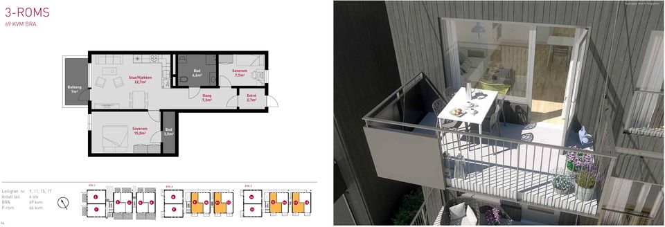 Skrensen 9 Balkong 7m² Stue/Kjøkken,7m² Bad 6,6m² Gang 7,3m² 7,7m² Entré,7m² 5,0m² Bod 3,0m² Leilighet nr. 9,, 5, 7 ntall leil. 4 stk BR 69 kvm P-rom 64 kvm Uteareal: 37,8 m Uteareal: 35,3 m ETG.