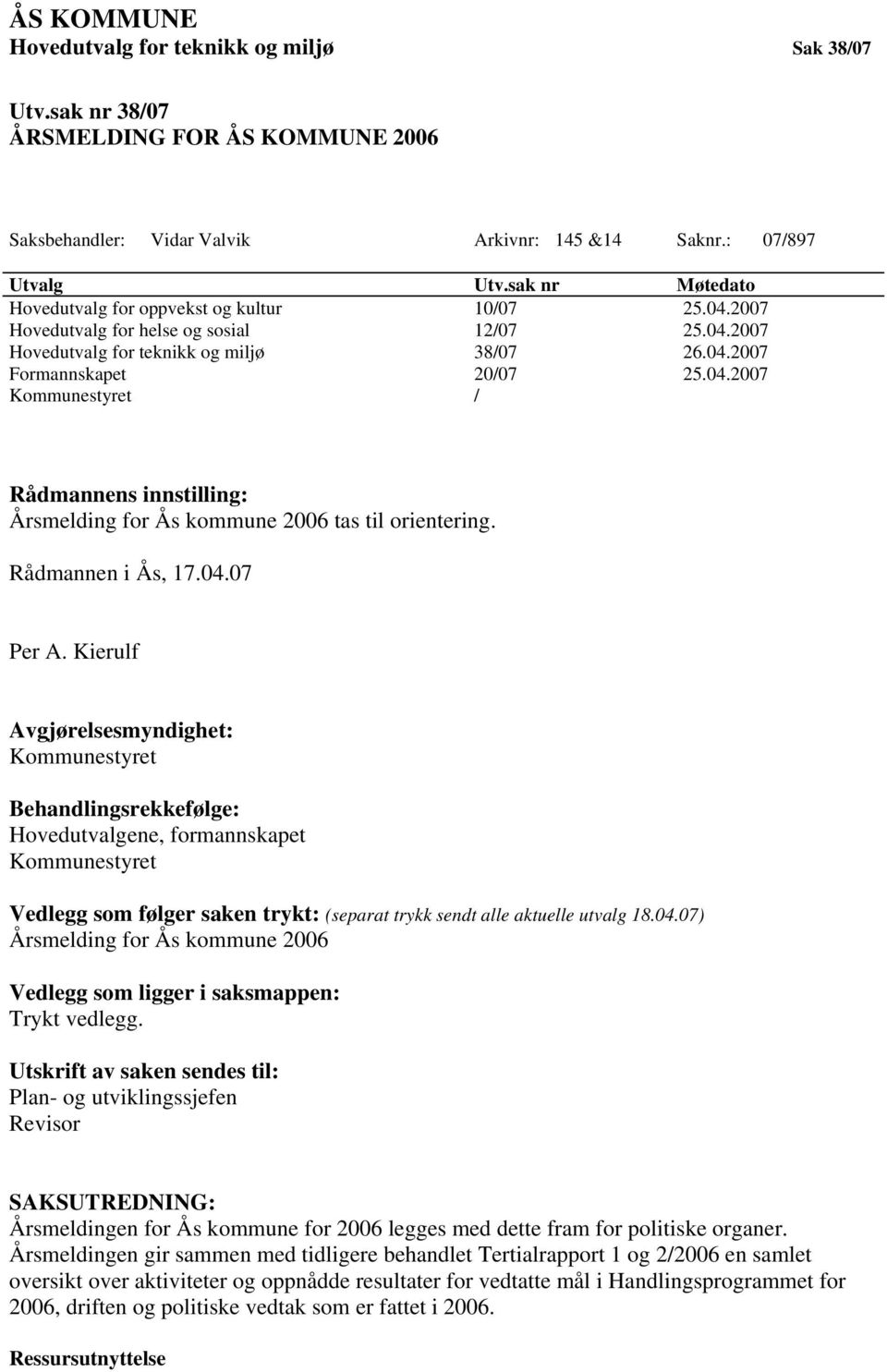 Rådmannen i Ås, 17.04.07 Per A.