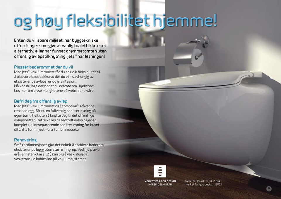 Nå kan du lage det badet du drømte om i kjelleren! Les mer om disse mulighetene på websidene våre.