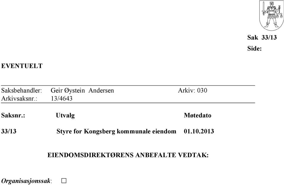 : Utvalg Møtedato 33/13 Styre for Kongsberg kommunale