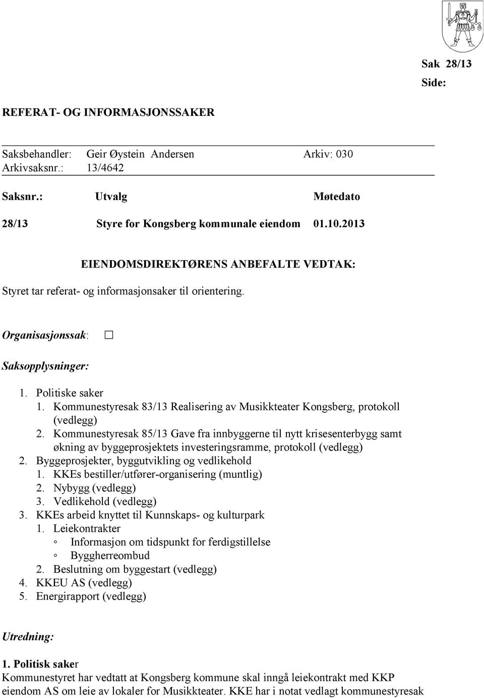 Kommunestyresak 83/13 Realisering av Musikkteater Kongsberg, protokoll (vedlegg) 2.