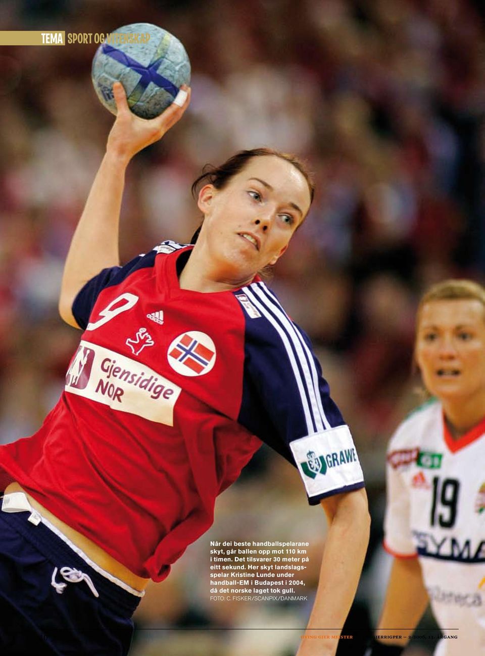 Her skyt landslagsspelar Kristine Lunde under handball-em i Budapest i 2004, då
