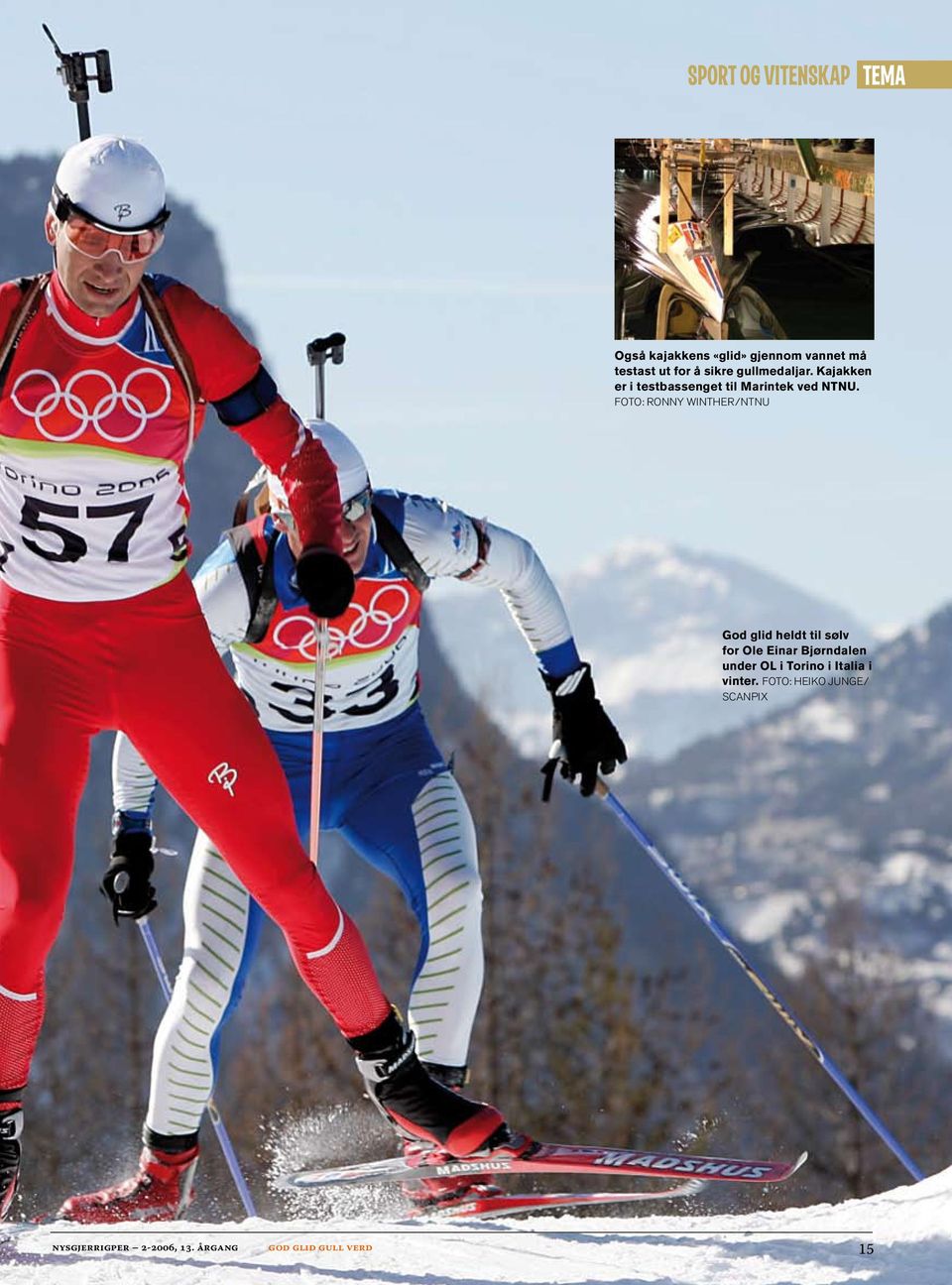 FOTO: RONNY WINTHER/NTNU God glid heldt til sølv for Ole Einar Bjørndalen under OL i