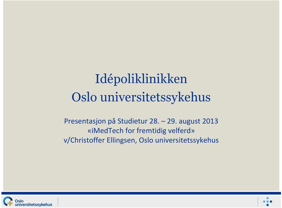 august 2013 «imedtech for fremtidig