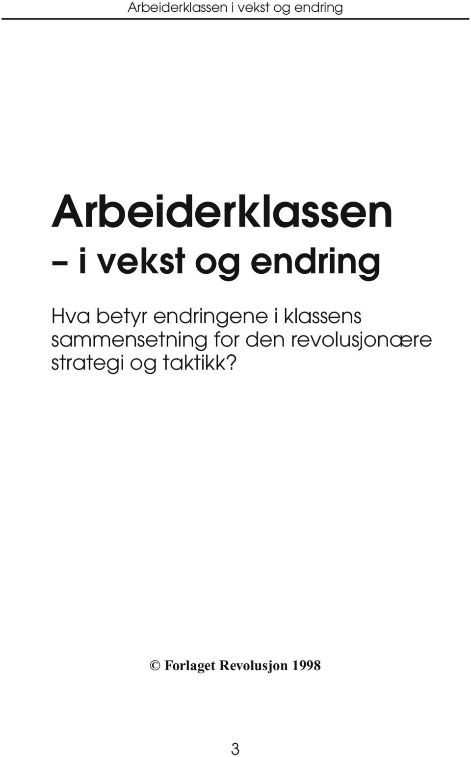 for den revolusjonære strategi og taktikk?