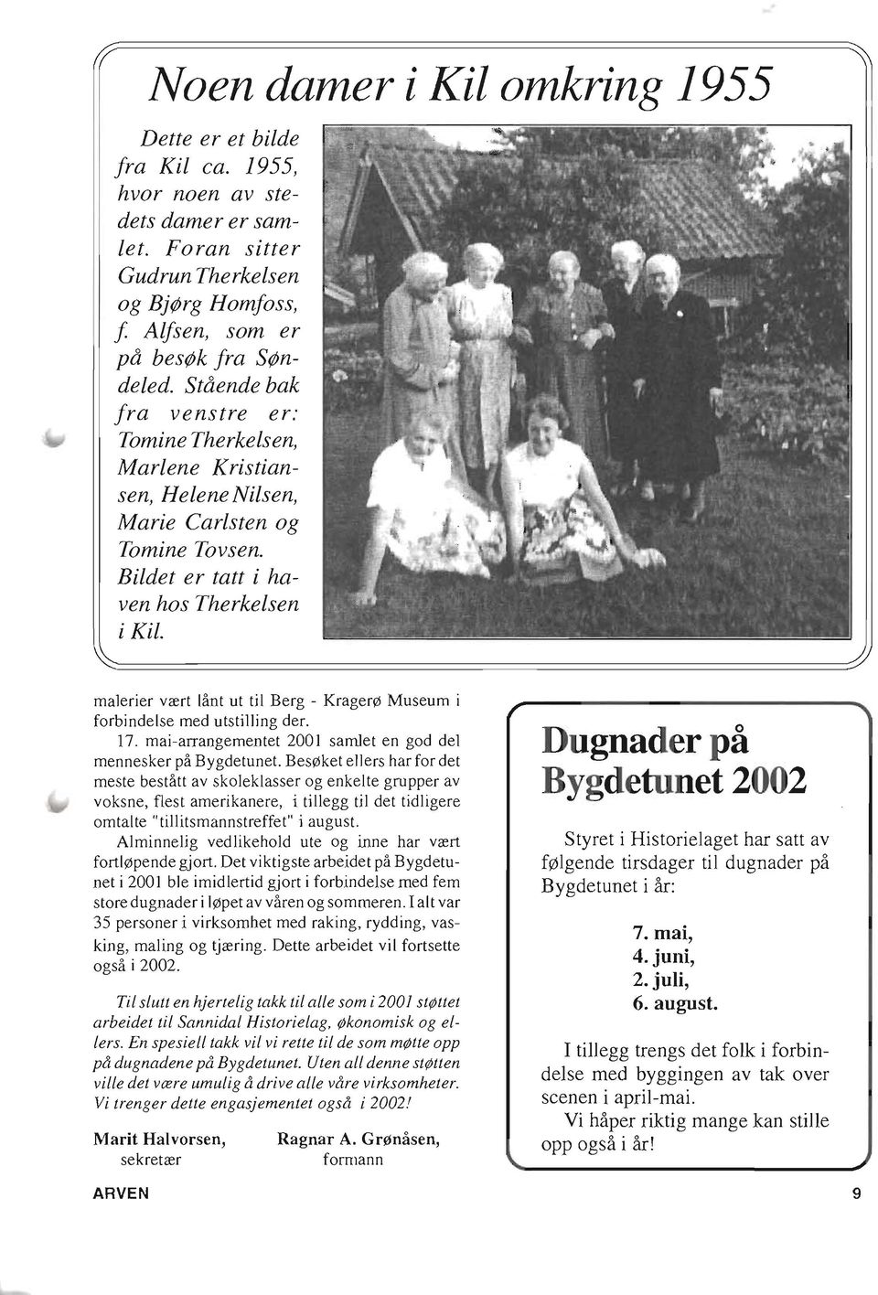 malerier vrert limt ut til Berg - Krager Museum i forbindelse med utstilling def. 17. mai-arrangementet 2001 samlet en god del mennesker pa Bygdetunet.