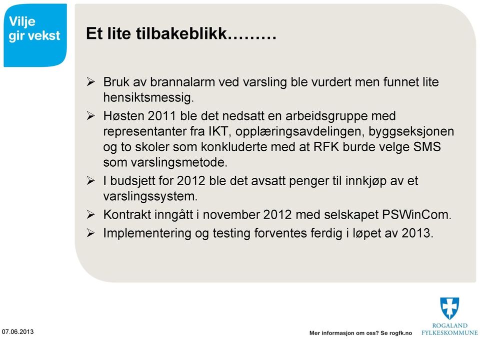 skoler som konkluderte med at RFK burde velge SMS som varslingsmetode.