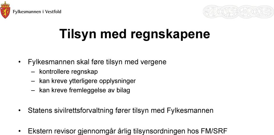 fremleggelse av bilag Statens sivilrettsforvaltning fører tilsyn med