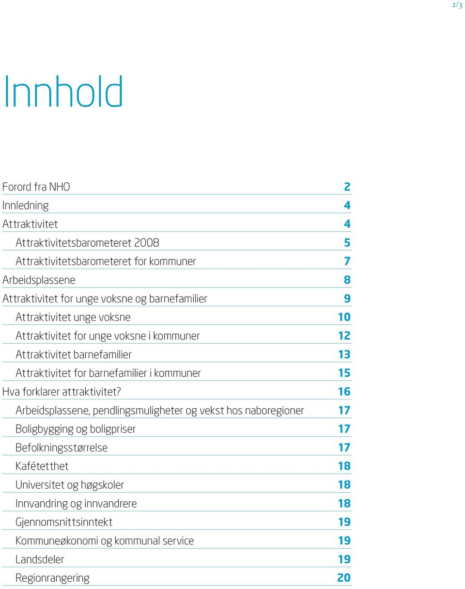 i kommuner 15 Hva forklarer attraktivitet?