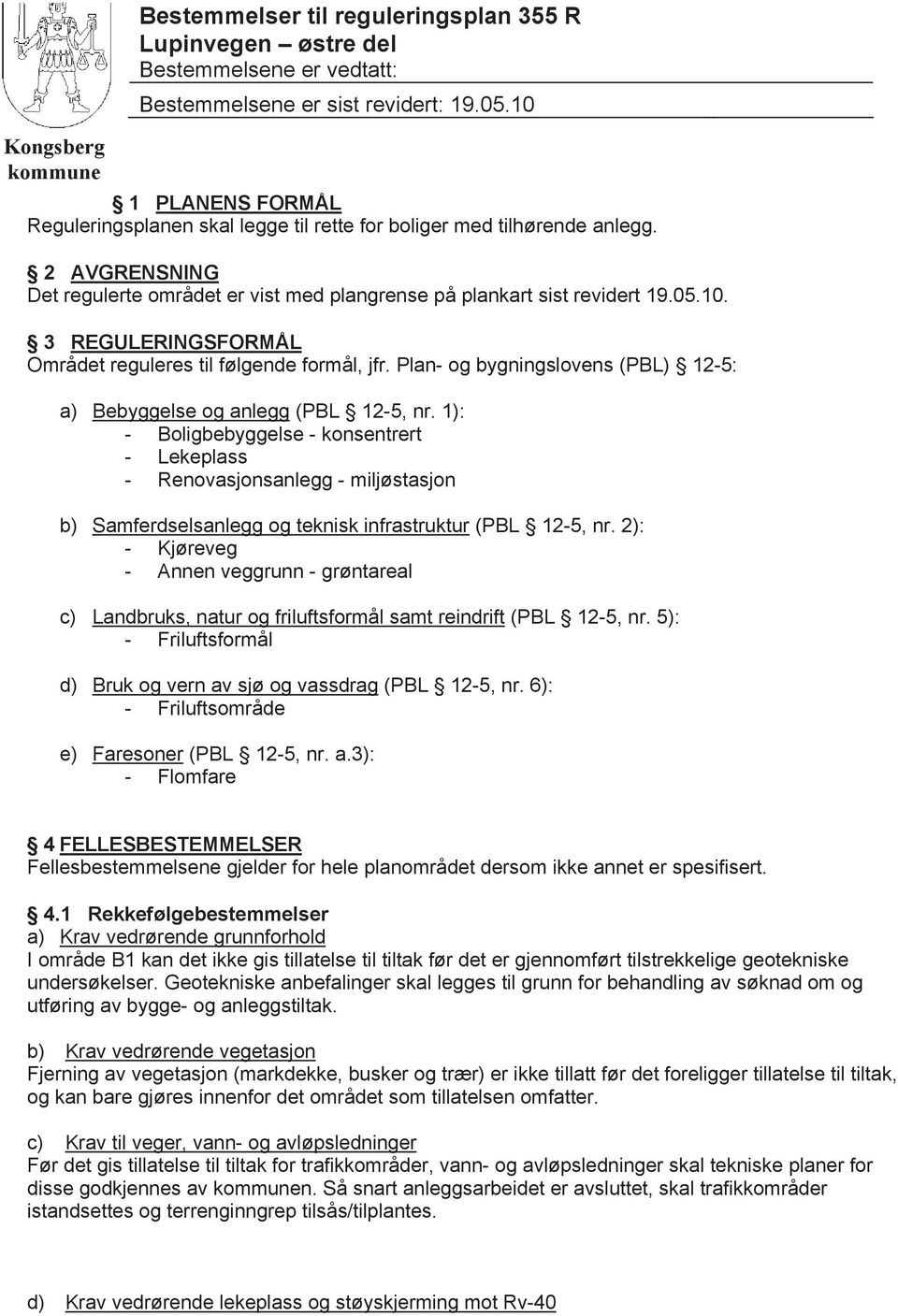 Plan- og bygningslovens (PBL) 12-5: a) Bebyggelse og anlegg (PBL 12-5, nr.