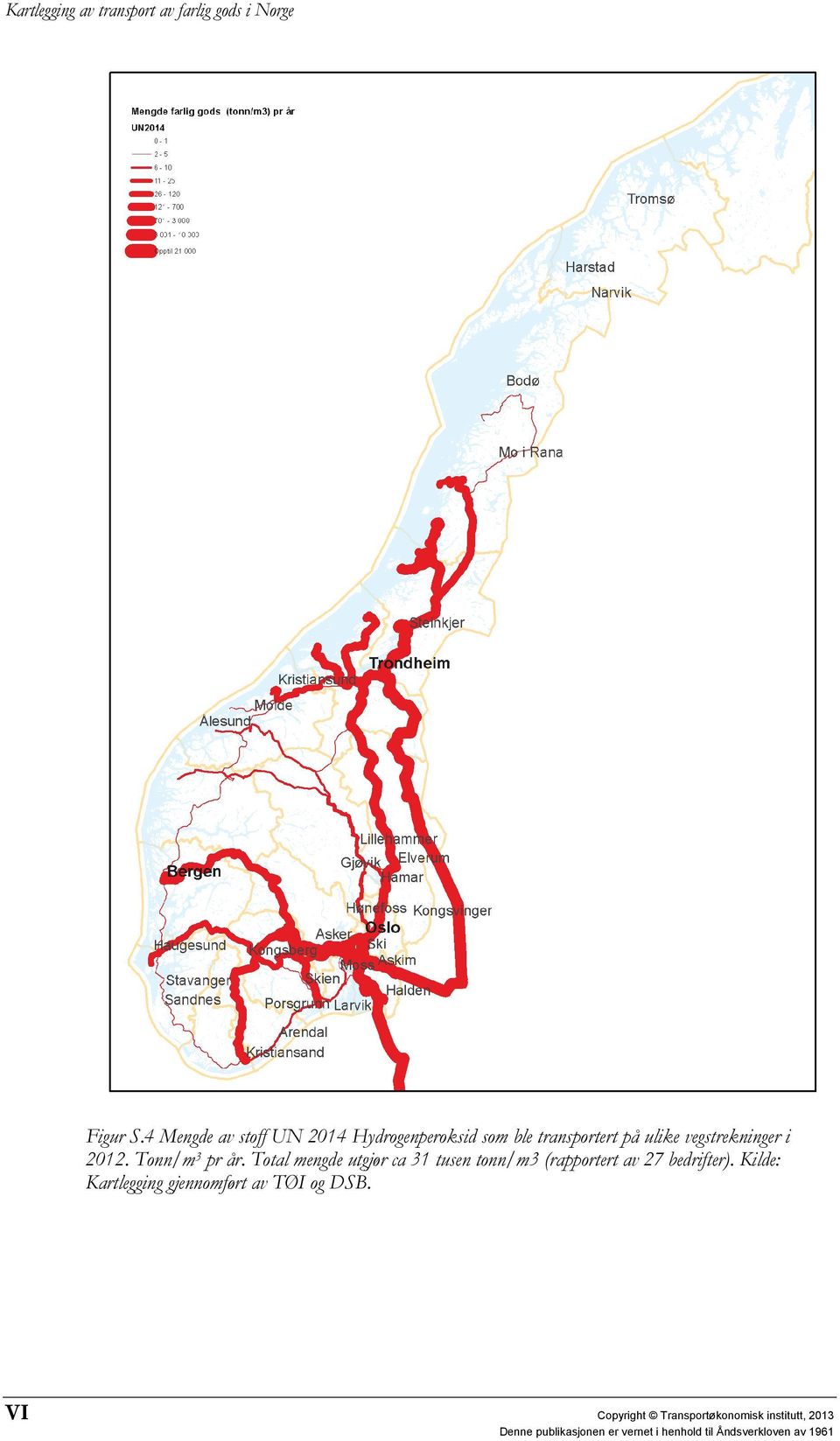 ulike vegstrekninger i 2012. Tonn/m 3 pr år.