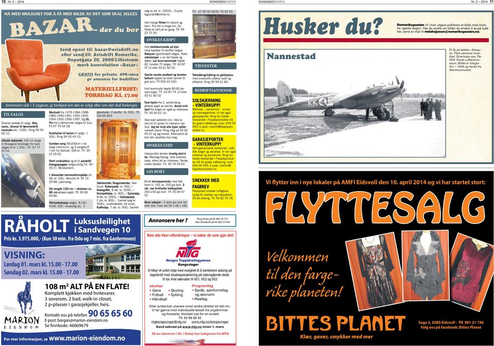 no eller send til: Avisdrift Romerike, Depotgata 20, 2000 Lillestrøm merk konvolutten «Bazar» Myntsett fra 1979-1984-1988-1989-1990-1991-1992-1993- 1994-1995-1996-1997.