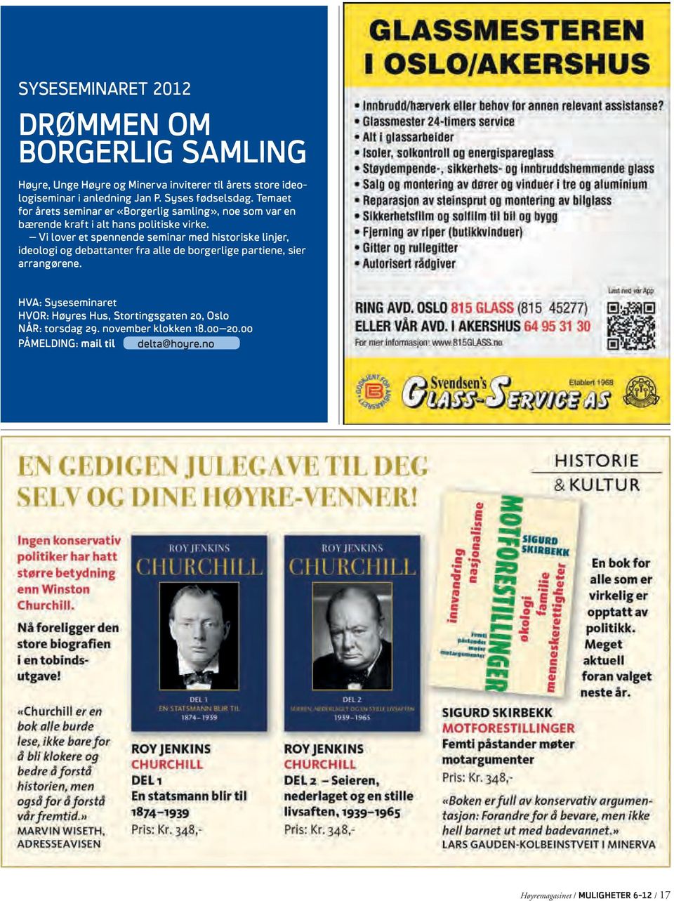 Vi lover et spennende seminar med historiske linjer, ideologi og debattanter fra alle de borgerlige partiene, sier arrangørene.