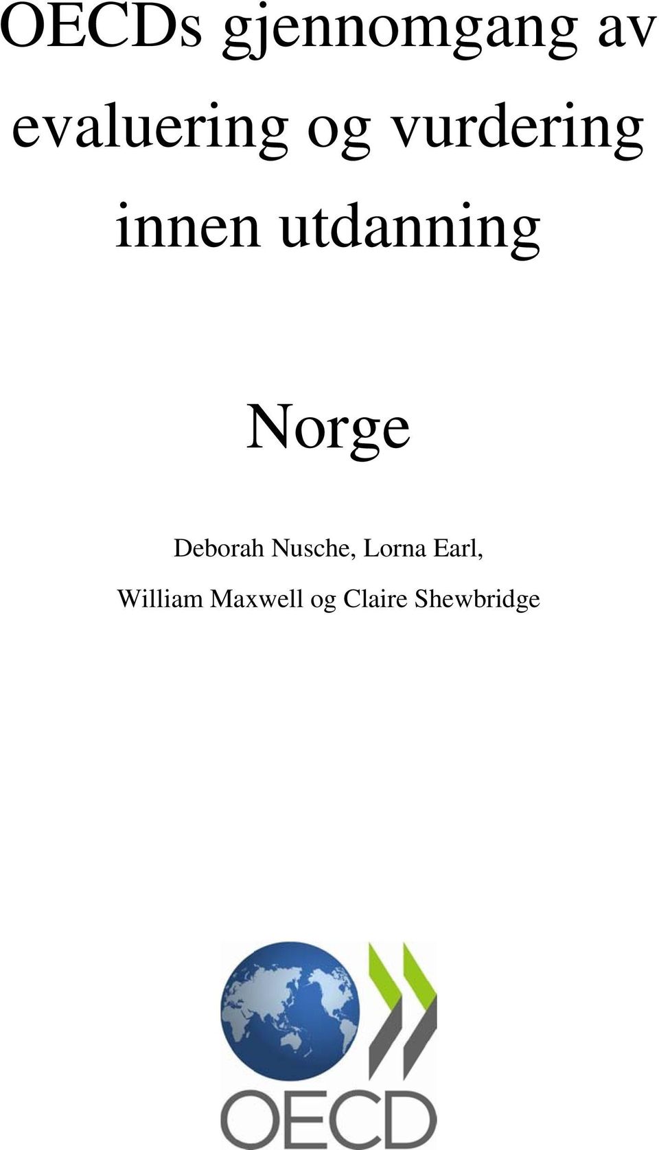 Norge Deborah Nusche, Lorna Earl,