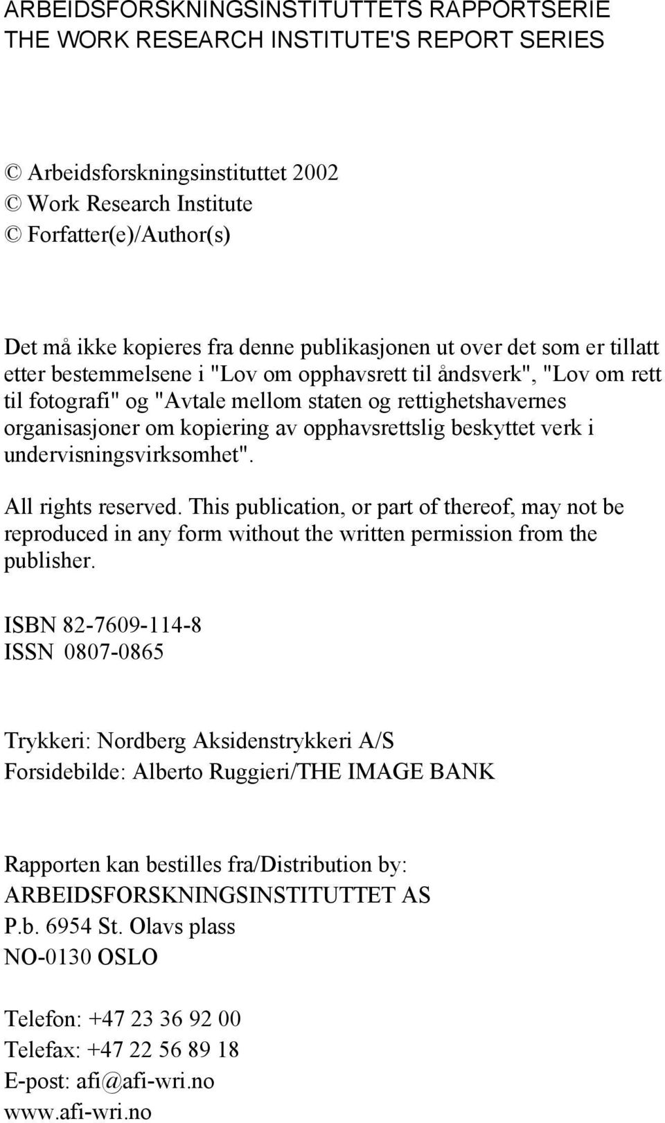 kopiering av opphavsrettslig beskyttet verk i undervisningsvirksomhet". All rights reserved.