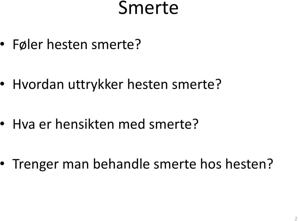 Hva er hensikten med smerte?