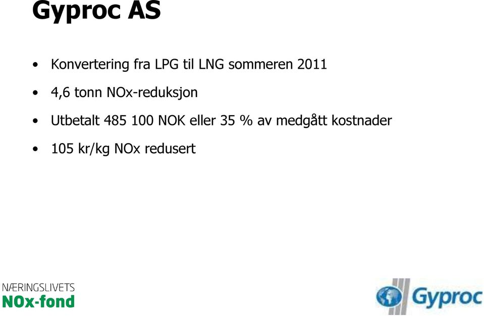 NOx-reduksjon Utbetalt 485 100 NOK