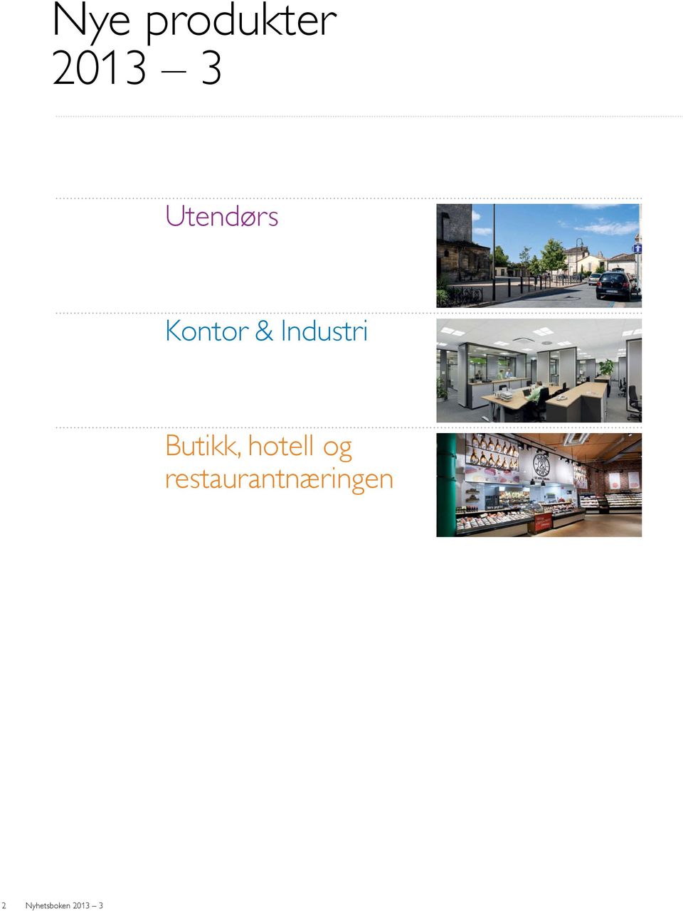 Butikk, hotell og