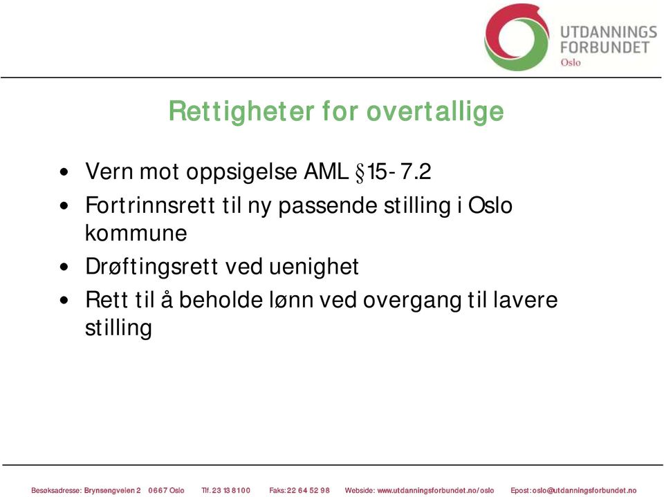 2 Fortrinnsrett til ny passende stilling i Oslo