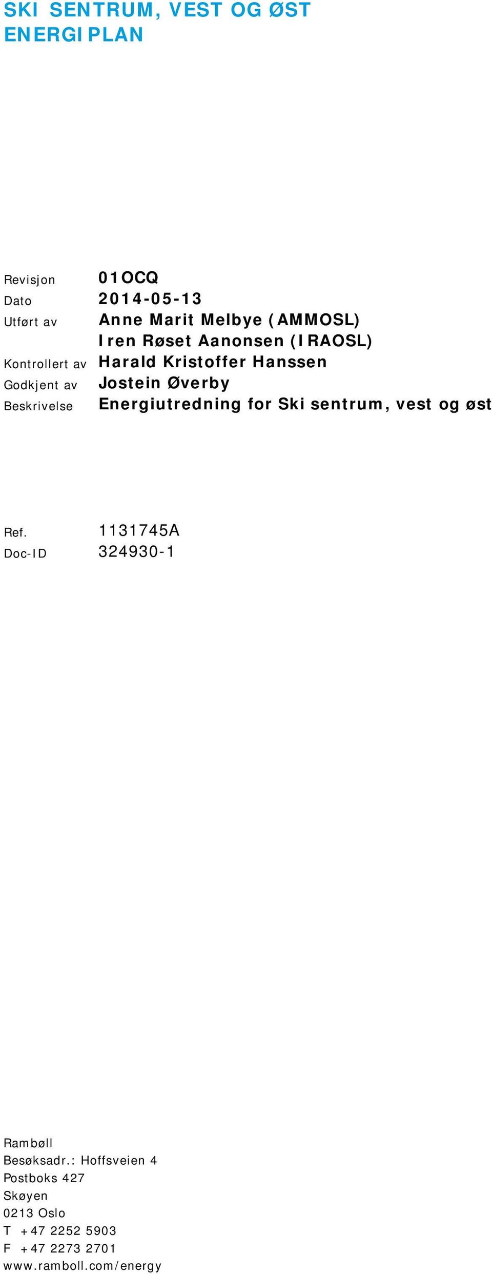 Øverby Energiutredning for Ski sentrum, vest og øst Beskrivelse Ref.