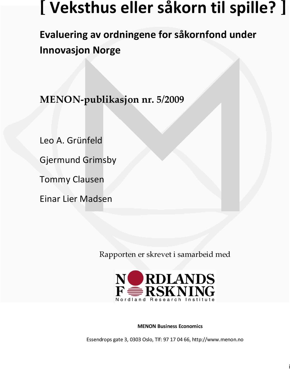 MENON-publikasjon nr. 5/2009 Leo A.