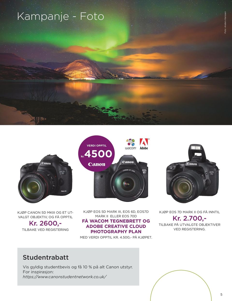 PHOTOGRAPHY PLAN MED VERDI OPPTIL KR. 4.500,- PÅ KJØPET. KJØP EOS 7D MARK II OG FÅ INNTIL Kr. 2.