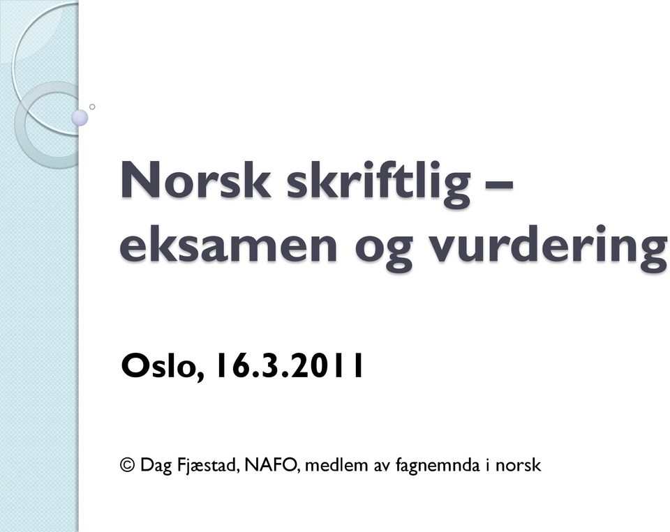 2011 Dag Fjæstad, NAFO,