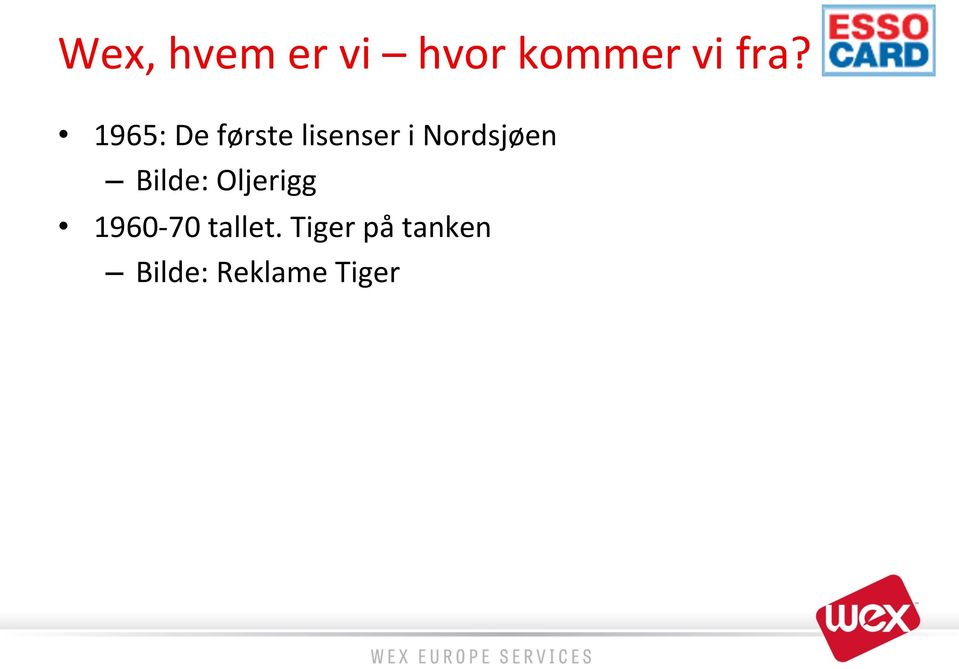 Nordsjøen Bilde: Oljerigg 1960-70