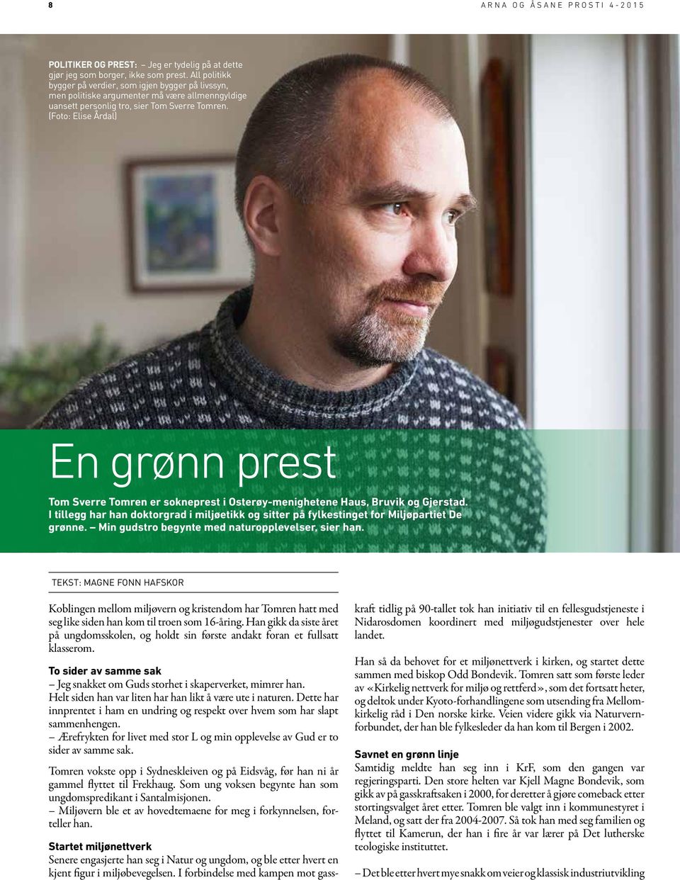 (Foto: Elise Årdal) En grønn prest Tom Sverre Tomren er sokneprest i Osterøy-menighetene Haus, Bruvik og Gjerstad.
