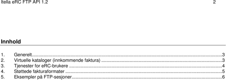 Tjenester for erc-brukere...4 4.